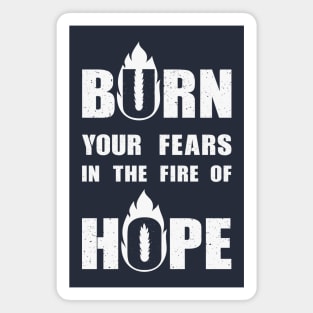 Fears and Fire of hope Magnet